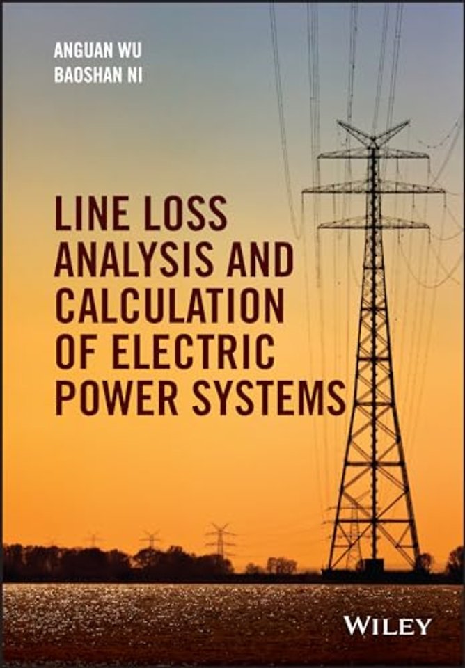 Line Loss Analysis and Calculation of Electric Power Systems