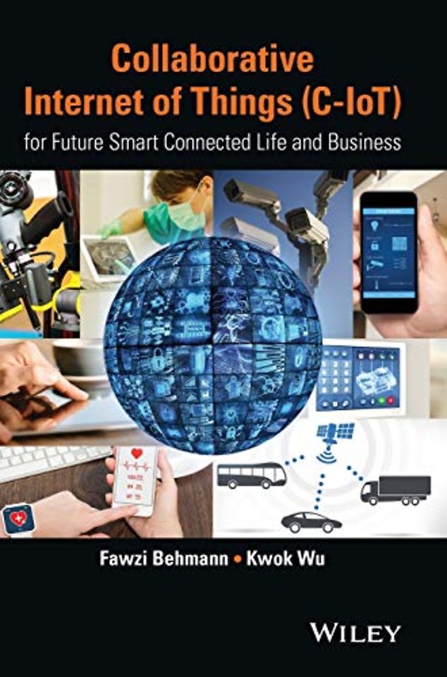 Collaborative Internet of Things (C–IoT) – For Future Smart Connected Life and Business