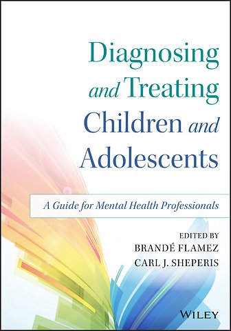 Diagnosing and Treating Children and Adolescents