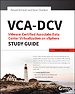 VCA-DCV VMware Certified Associate-Data Center Virtualization on vSphere Study Guide: VCAD-510 VCA-DCV VMware Certified Associate-Data Center Virtualization on vSphere Study Guide: VCAD-510