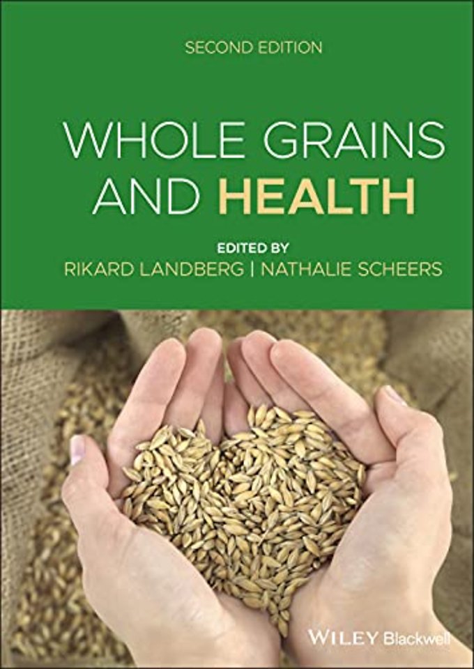Whole Grains and Health, Second Edition