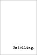 UnSelling - The New Customer Experience UnSelling - The New Customer Experience