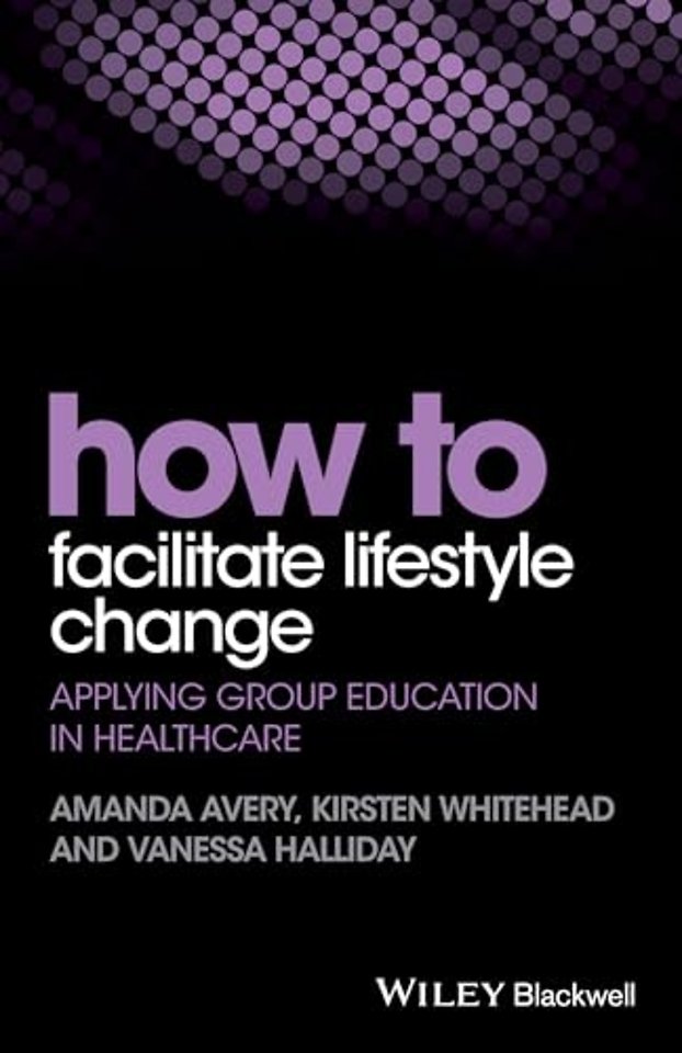 How to Facilitate Lifestyle Change – Applying Group Education in Healthcare