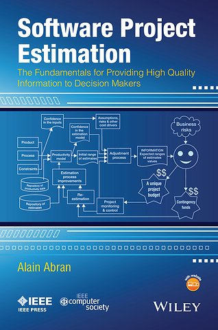 Software Project Estimation – The Fundamentals for Providing High Quality Information to Decision Makers