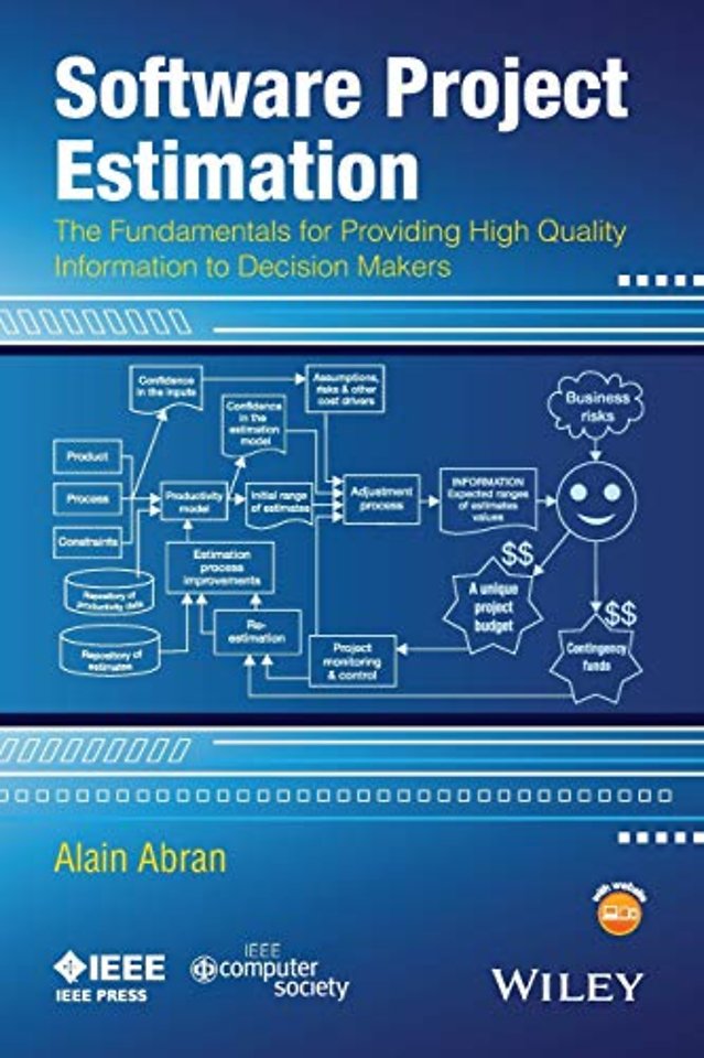 Software Project Estimation – The Fundamentals for Providing High Quality Information to Decision Makers
