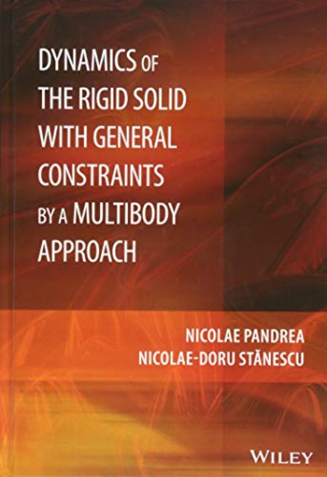 Dynamics of the Rigid Solid with General Constraints by a Multibody Approach