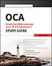 OCA: Oracle Certified Associate Java SE 8 Programmer I Study Guide OCA: Oracle Certified Associate Java SE 8 Programmer I Study Guide