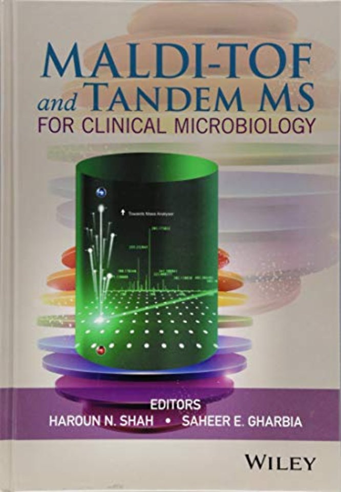MALDI–TOF and Tandem MS for Clinical Microbiology