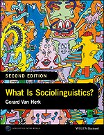 What is Sociolinguistics? Second Edition