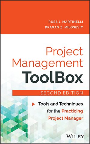 Project Management ToolBox – Tools and Techniques for the Practicing Project Manager 2e