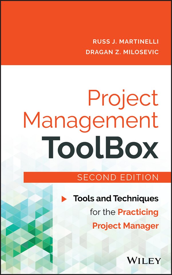 Project Management ToolBox – Tools and Techniques for the Practicing Project Manager 2e