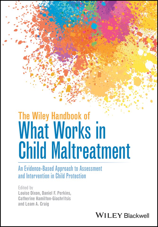 The Wiley Handbook of What Works in Child Maltreatment