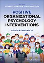 Positive Organizational Psychology: Theory, Resear ch & Applications Positive Organizational Psychology: Theory, Resear ch & Applications