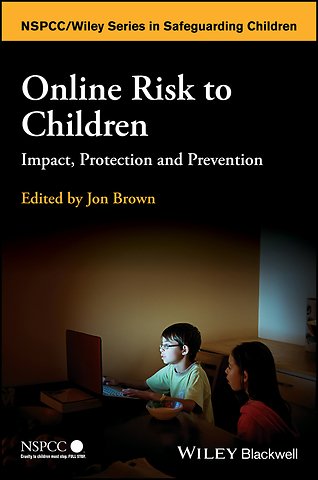 Online Risk to Children – Impact, Protection and Prevention