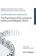 The Wiley Blackwell Handbook of the Psychology of Occupational Safety and Workplace Health