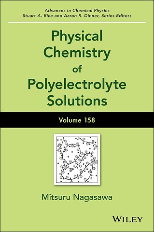Physical Chemistry of Polyelectrolyte Solutions, Volume 158