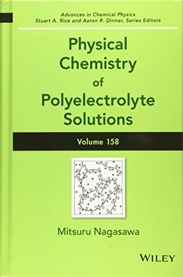 Physical Chemistry of Polyelectrolyte Solutions, Volume 158