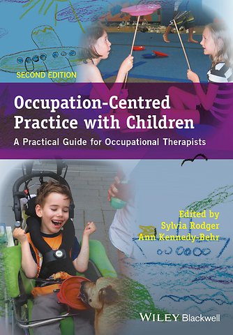 Occupation–Centred Practice with Children – A Practical Guide for Occupational Therapists 2e