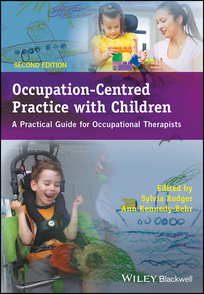 Occupation–Centred Practice with Children – A Practical Guide for Occupational Therapists 2e