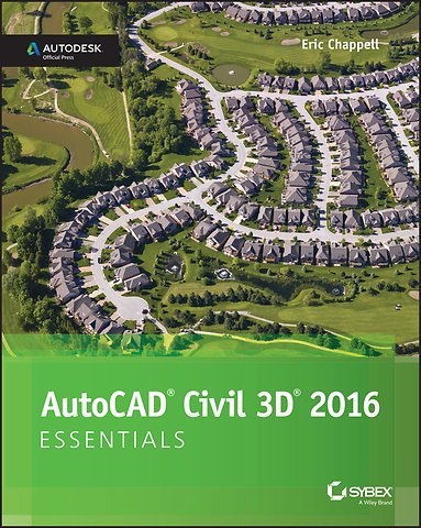 AutoCAD Civil 3D 2016 Essentials – Autodesk Official Press