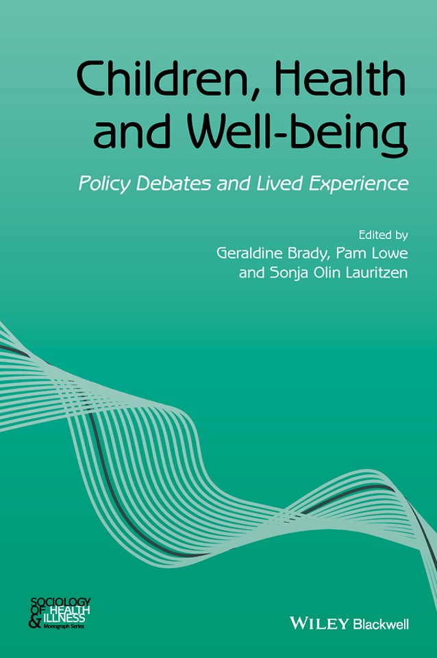 Children, Health and Well–being – Policy Debates and Lived Experience