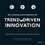 Trend–Driven Innovation Trend–Driven Innovation