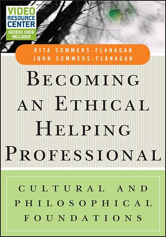Becoming an Ethical Helping Professional, with Video Resource Center