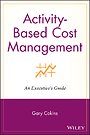 Activity–Based Cost Management