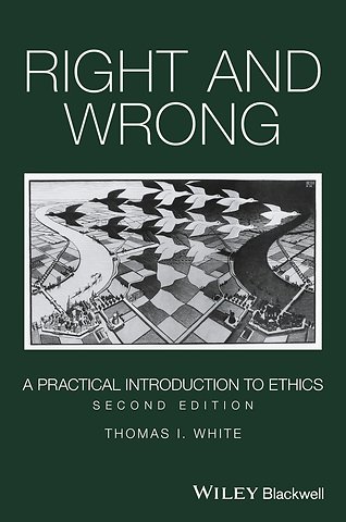 Right and Wrong – A Practical Introduction to Ethics, 2nd Edition