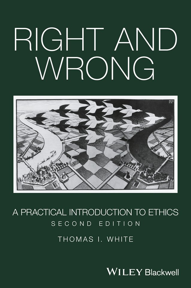 Right and Wrong – A Practical Introduction to Ethics 2nd Edition