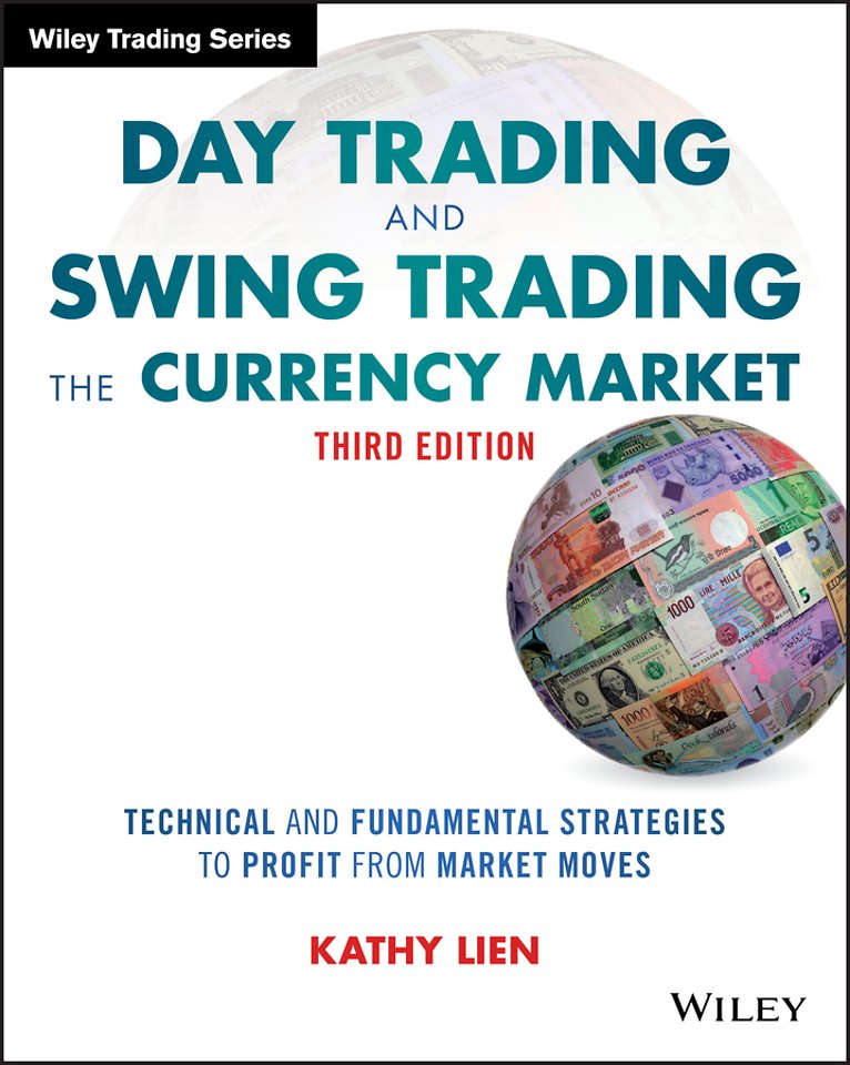 Day Trading and Swing Trading the Currency Market,