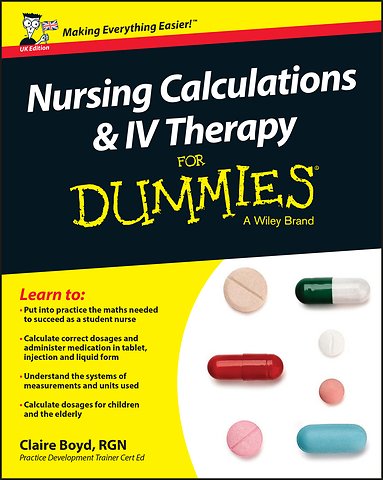 Nursing Calculations and IV Therapy For Dummies, UK Edition