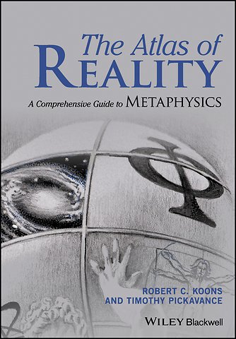 The Atlas of Reality – A Comprehensive Guide to Metaphysics