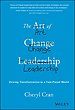 The Art of Change Leadership