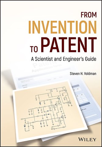 From Invention to Patent – A Scientist and Engineer′s Guide