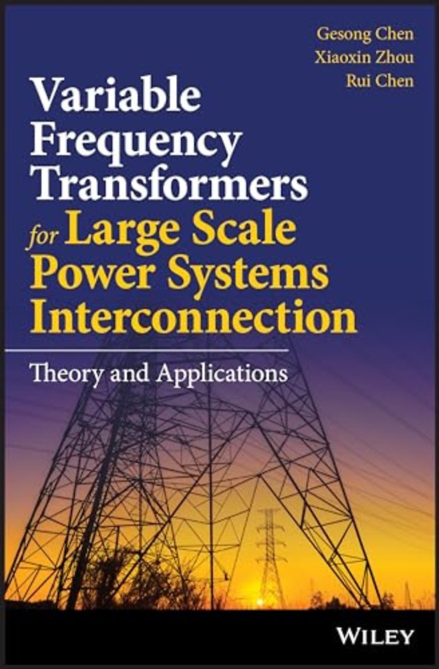 Variable Frequency Transformers for Large Scale Power Systems Interconnection