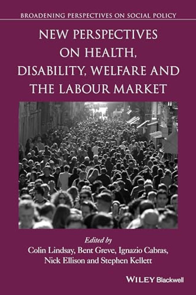 New Perspectives on Health, Disability, Welfare and the Labour Market