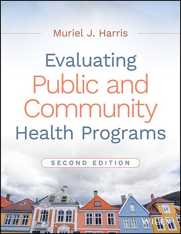 Evaluating Public and Community Health Programs, 2nd Edition