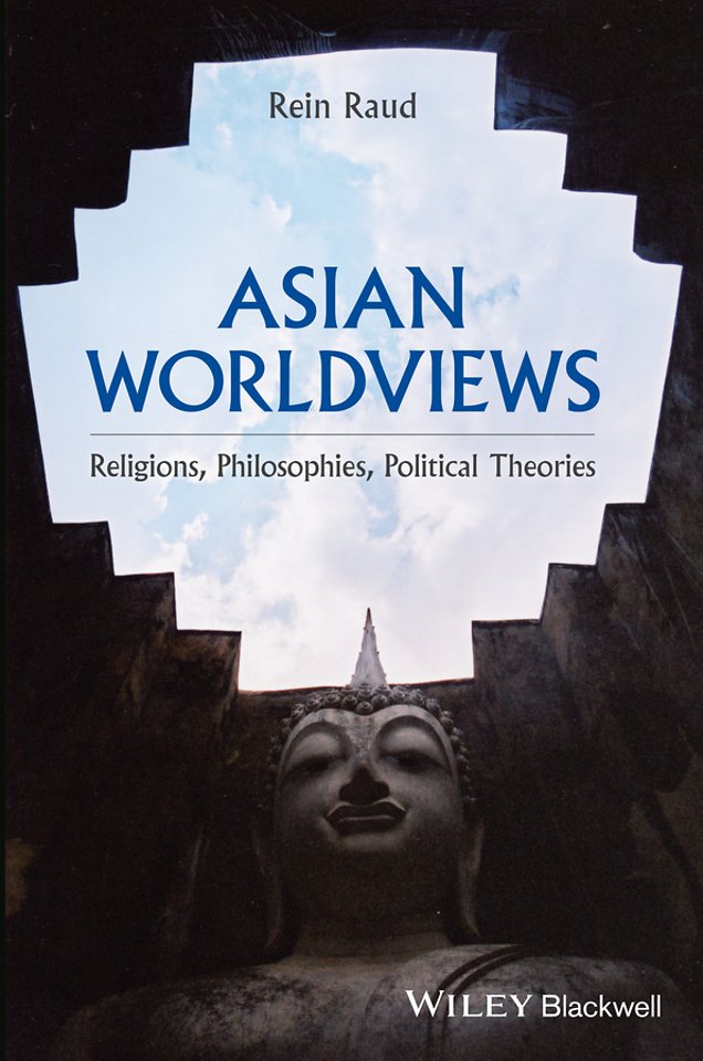 Asian Worldviews – Religions, Philosophies, Political Theories