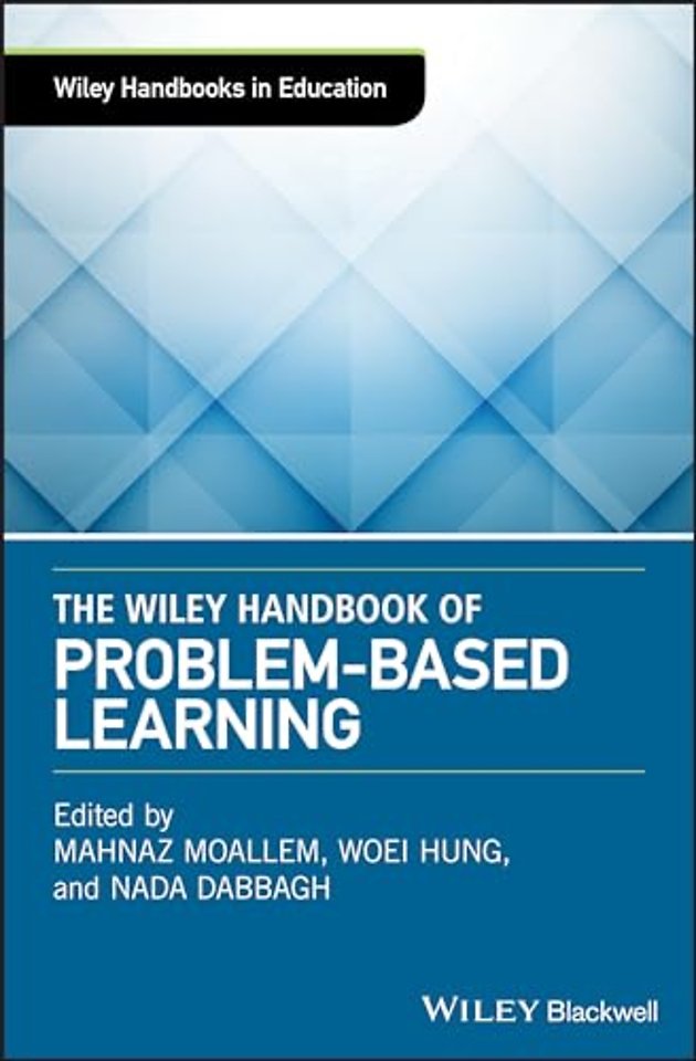 The Wiley Handbook of Problem-Based Learning