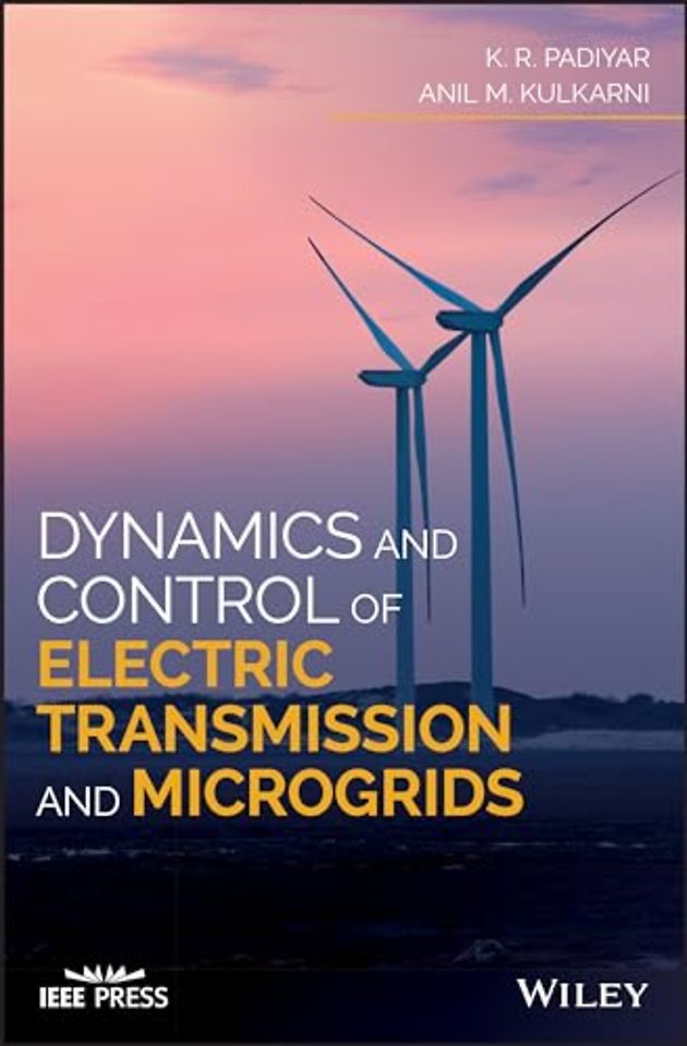 Dynamics and Control of Electric Transmission and Microgrids