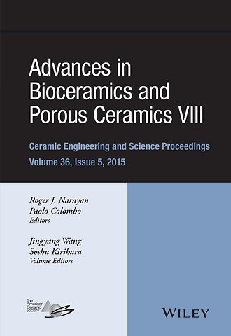 Advances in Bioceramics and Porous Ceramics VIII, Volume 36, Issue 5