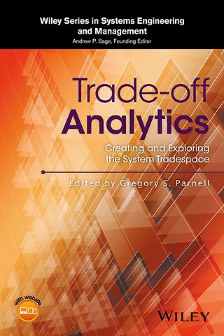 Trade–off Analytics – Creating and Exploring the System Tradespace