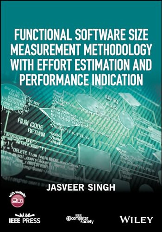 Functional Software Size Measurement Methodology with Effort Estimation and Performance Indication