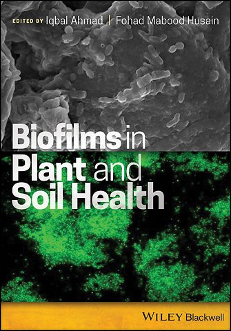 Biofilms in Plant and Soil Health