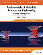 Fundamentals of Materials Science and Engineering: An Integr