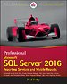 Professional Microsoft SQL Server 2016 Professional Microsoft SQL Server 2016