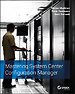 Mastering System Center Configuration Manager Mastering System Center Configuration Manager