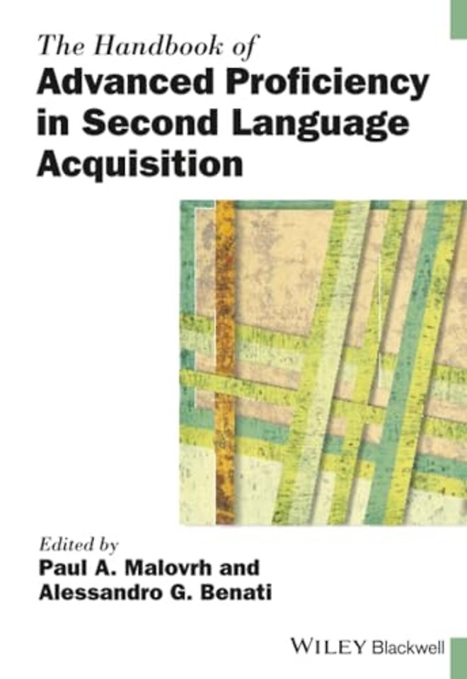 The Handbook of Advanced Proficiency in Second Language Acquisition