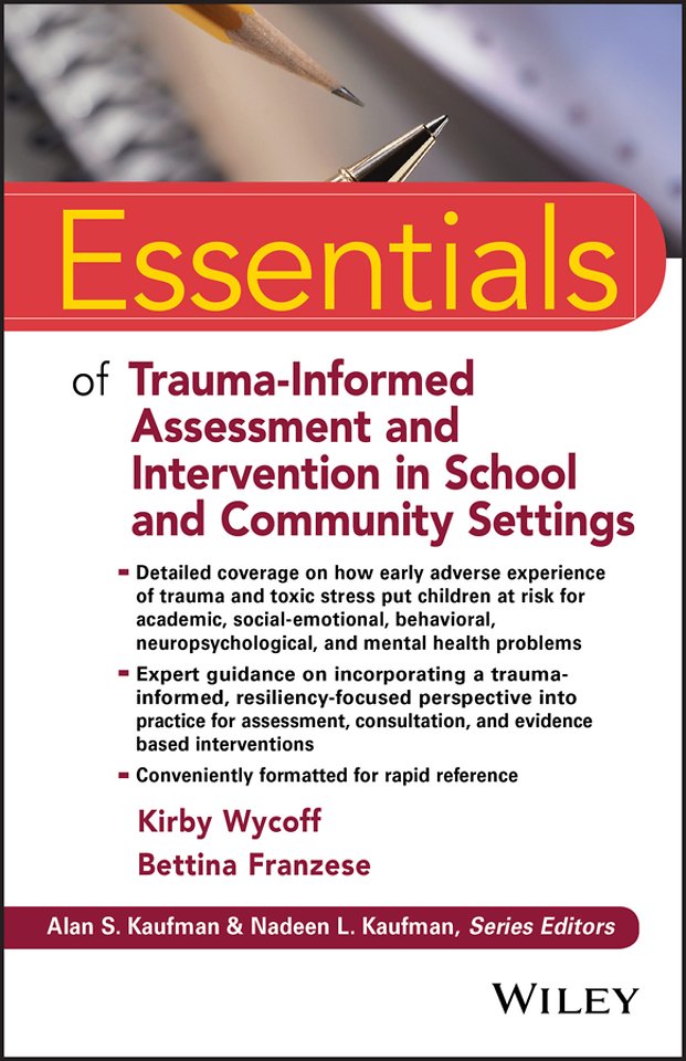Essentials of Trauma–Informed Assessment and Intervention in School and Community Settings